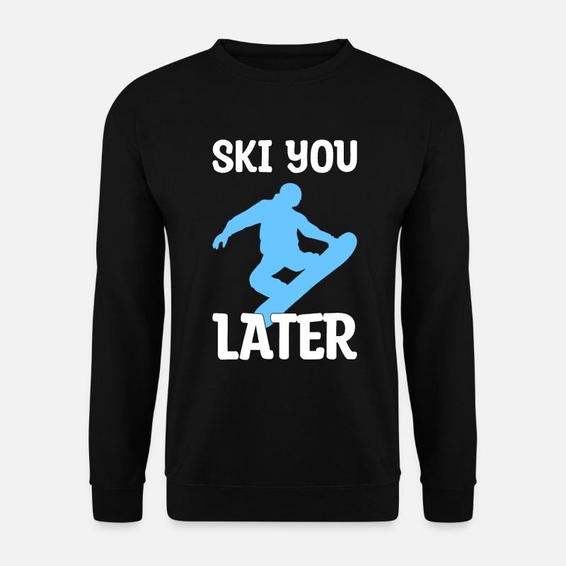 Ski you later gift - Unisex Sweatshirt - black