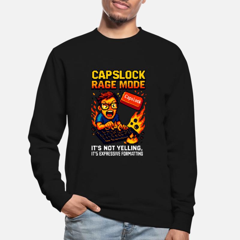 Capslock Rage Mode - Nerd de pixels en colère Sweat-shirt Unisexe