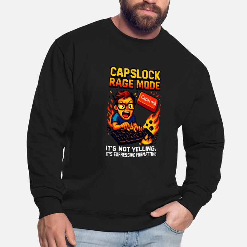 Capslock Rage Mode - Nerd de pixels en colère Sweat-shirt Unisexe