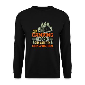 Zum Camping geboren, zum arbeiten gezwungen - Unisex Pullover - Schwarz - Vorne - Alina (178cm) & Michal (187cm)