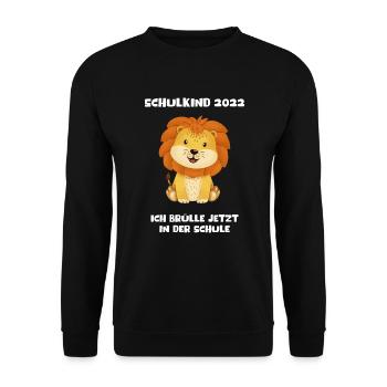 Schulkind 2022 Ich Brülle Jetzt In Der Schule Löwe - Unisex Pullover - Schwarz - Vorne - Alina (178cm) & Michal (187cm)