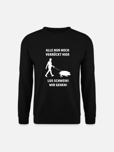 Lustige Sprüche Humor Ironie Humorvoll - Unisex Pullover - Schwarz