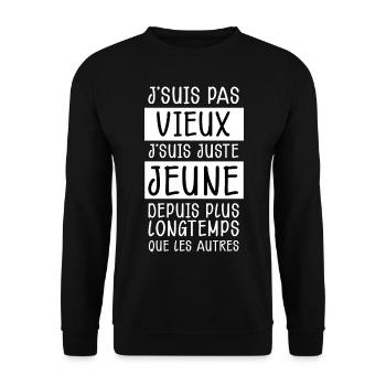 J'Suis Pas Vieux J'Suis Juste Jeune - Sweat-shirt Unisexe - noir - Devant - Alina (178cm) & Michal (187cm)