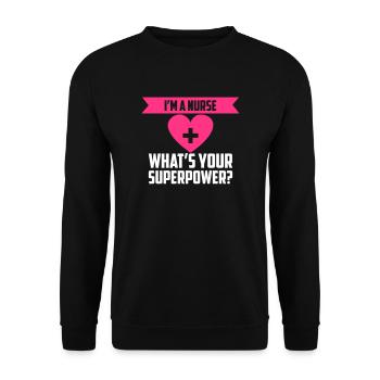 I 'm A Nurse What' s Your Superpower - Unisex Sweatshirt - black - Front - Alina (178cm) & Michal (187cm)