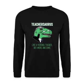 Dinosaurs Teachersaurus Like A Normal Teacher - Unisex Sweatshirt - black - Front - Alina (178cm) & Michal (187cm)