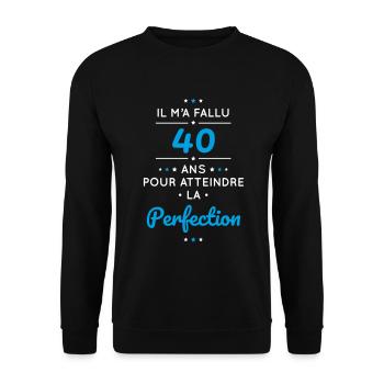 Anniversaire 40 ans - Atteindre la perfection - Sweat-shirt Unisexe - noir - Devant - Alina (178cm) & Michal (187cm)