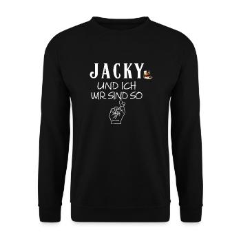 Jacky und ich wir sind so Whisky Fan Geschenkidee - Unisex Pullover - Schwarz - Vorne - Alina (178cm) & Michal (187cm)