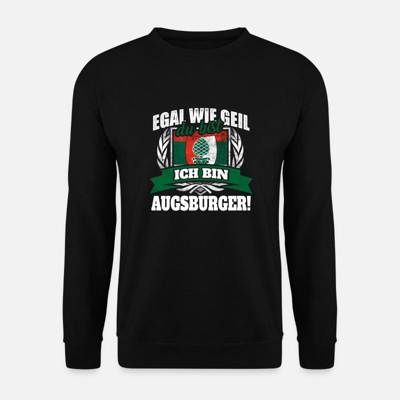 Augsburger Augsburg Augschburg Geschenk - Unisex Pullover - Schwarz