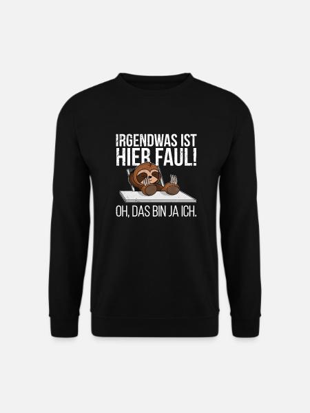 Irgendwas ist hier faul oh das bin ja ich - Unisex Pullover - Schwarz