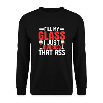 Fill My Glass I Just Divorced That Ass Divorcee W - Unisex Sweatshirt - black - Front - Alina (178cm) & Michal (187cm)