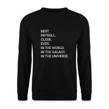 Best Payroll Clerk Ever In World Galaxy Universe - Unisex Sweatshirt - black - Front - Alina (178cm) & Michal (187cm)
