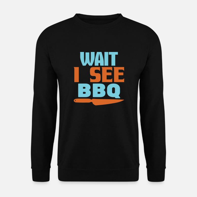 WAIT I SEE BBQ - Unisex Sweatshirt - black
