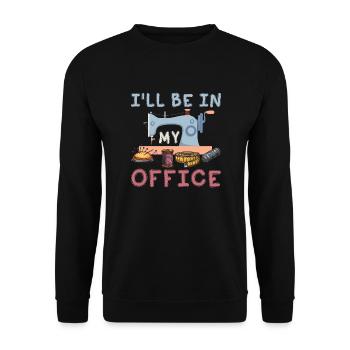 I'll Be In My Office Crafting Sewing Machine - Unisex Sweatshirt - black - Front - Alina (178cm) & Michal (187cm)
