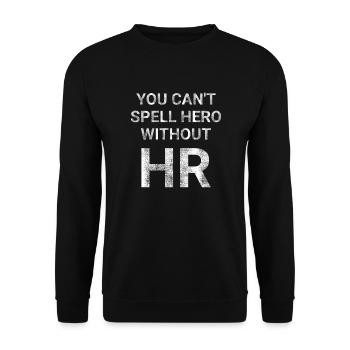 You Can t Spell Hero Without HR - Unisex Sweatshirt - black - Front - Alina (178cm) & Michal (187cm)