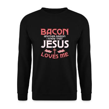 Bacon Another Reason I Know That Jesus Loves Me - Unisex Pullover - Schwarz - Vorne - Alina (178cm) & Michal (187cm)