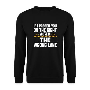 Wenn ich dich auf der rechten Seite überholt habe, bist du im Unrecht - Unisex Pullover - Schwarz - Vorne - Alina (178cm) & Michal (187cm)