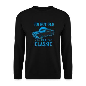 I M Not Old I M A Classic Birthday Gift - Unisex Sweatshirt - black - Front - Alina (178cm) & Michal (187cm)
