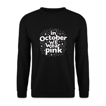 In october we wear pink, Brest cancer awareness - Unisex Sweatshirt - black - Front - Alina (178cm) & Michal (187cm)