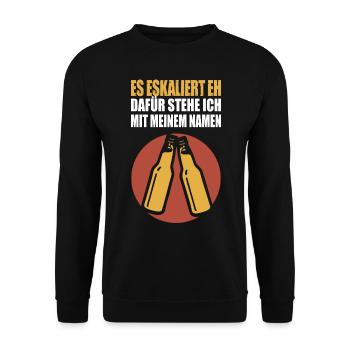 Es eskaliert eh, dafür steh ich mit meinem Namen - Unisex Pullover - Schwarz - Vorne - Alina (178cm) & Michal (187cm)