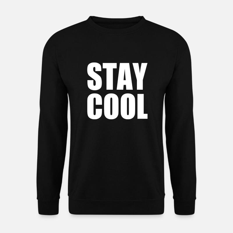 Stay cool - Unisex Pullover - Schwarz