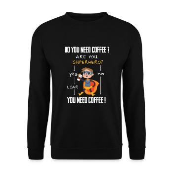 Coffee Superhero Question Addicted Liar Caffeine - Unisex Sweatshirt - black - Front - Alina (178cm) & Michal (187cm)