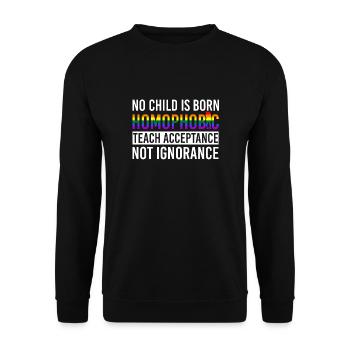 No Child Is Born Homophobic Acceprance LGBTQIA + Lo - Unisex Sweatshirt - black - Front - Alina (178cm) & Michal (187cm)