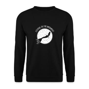 Living In The Merment Moment Mermaid Happy Positive - Unisex Sweatshirt - black - Front - Alina (178cm) & Michal (187cm)