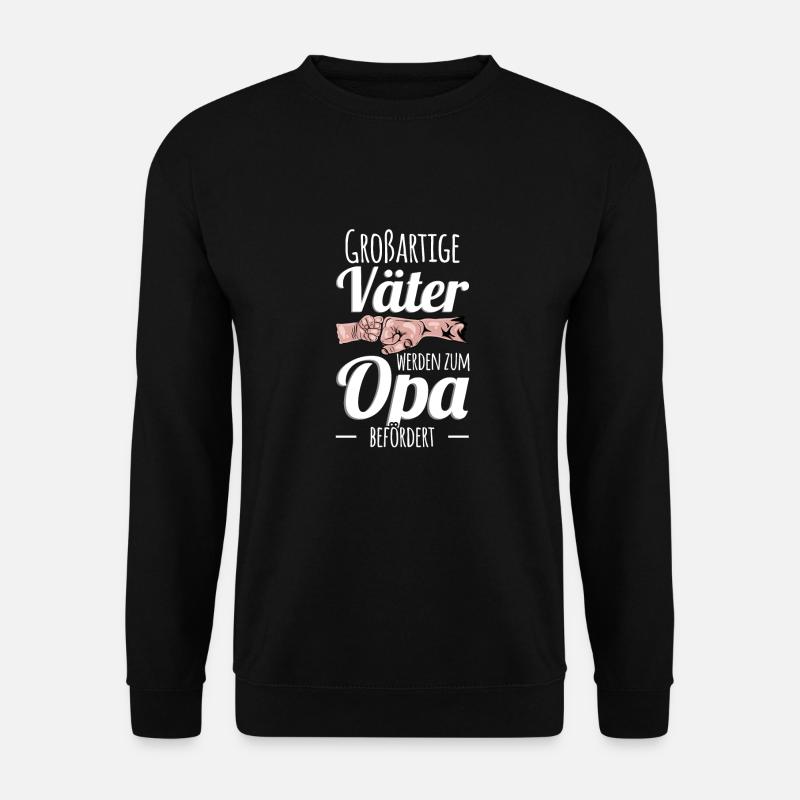 Mann Opa Vatertagsgeschenk Papa Vater Opa Vatertag - Unisex Pullover - Schwarz