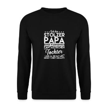 Vatertagskleidung Tochter Papa Vatertagsspruch - Unisex Pullover - Schwarz - Vorne - Alina (178cm) & Michal (187cm)