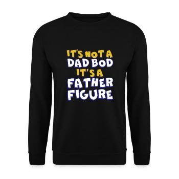 It's not a father Bod It's a father figure - Unisex Sweatshirt - black - Front - Alina (178cm) & Michal (187cm)