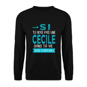 Cécile Si tu n as pas une cécile Cadeau - Sweat-shirt Unisexe - noir - Devant - Alina (178cm) & Michal (187cm)
