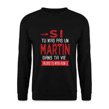 Martin Si tu n as pas un martin Cadeau humour - Sweat-shirt Unisexe - noir - Devant - Alina (178cm) & Michal (187cm)