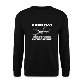 I can fly. What's your Superpower? Drone - Unisex Pullover - Schwarz - Vorne - Alina (178cm) & Michal (187cm)