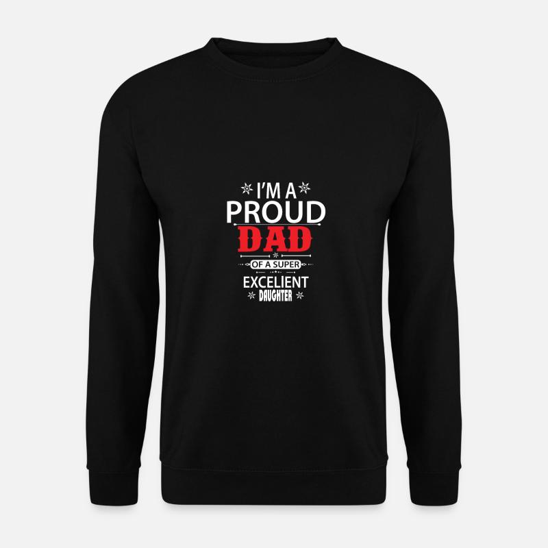 I'm a proud dad - Unisex Sweatshirt - black