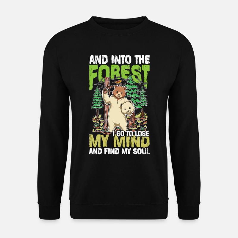 And Into The Forest I Go To Lose My Mind - Unisex Pullover - Schwarz