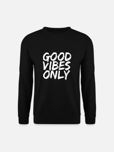 Good Vibes Only - Unisex Pullover - Schwarz