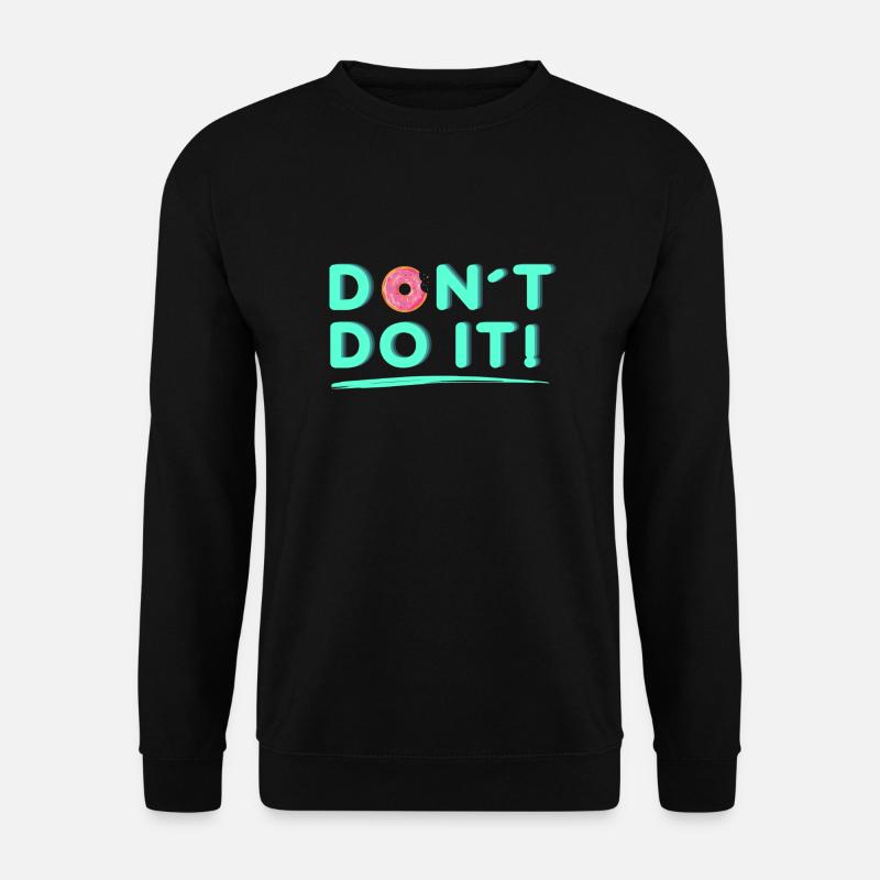 Donut do it - Unisex Sweatshirt - black