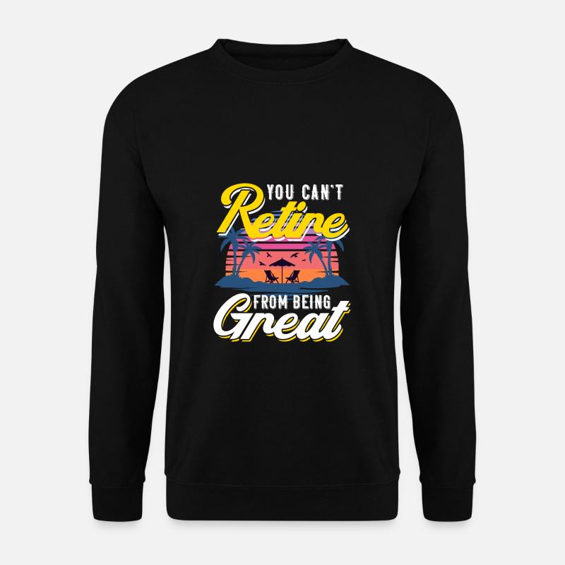 Pension Saying Funny - Unisex Sweatshirt - black