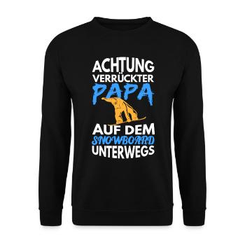 Verrückter Papa auf Snowboard unterwegs -gag shirt - Unisex Pullover - Schwarz - Vorne - Alina (178cm) & Michal (187cm)