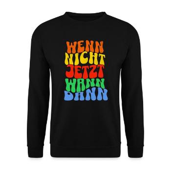 Wenn nicht jetzt wann dann - Unisex Pullover - Schwarz - Vorne - Alina (178cm) & Michal (187cm)
