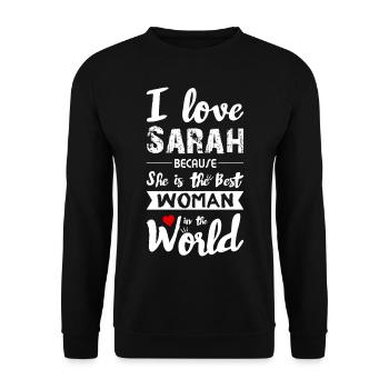 J'aime Sarah - Meilleure femme - Sweat-shirt Unisexe - noir - Devant - Alina (178cm) & Michal (187cm)