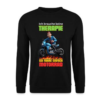 Ich brauche keine Therapie, ich fahre Motorrad - Unisex Pullover - Schwarz - Vorne - Alina (178cm) & Michal (187cm)