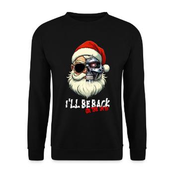 Cyber Santa Claus Terminator I´LL BE BACK - Unisex Pullover - Schwarz - Vorne - Alina (178cm) & Michal (187cm)
