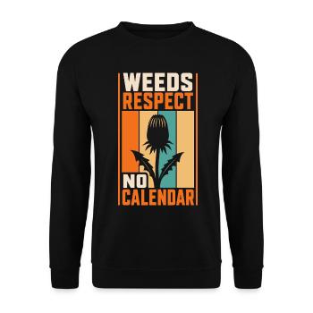 Gartenhumor – Weeds Respect No Calendar - Unisex Pullover - Schwarz - Vorne - Alina (178cm) & Michal (187cm)