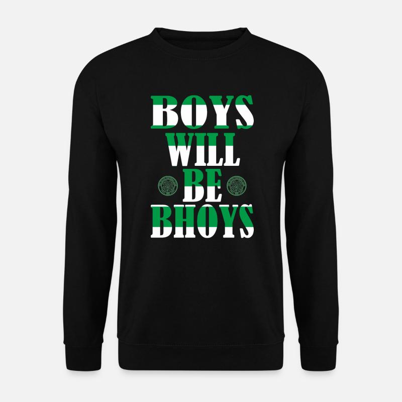 boys will be bhoys - Unisex Sweatshirt - black