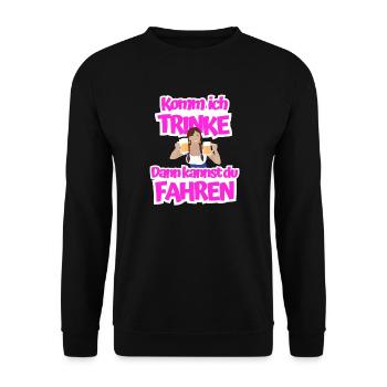 Komm ich trinke dann kannst du fahren - Unisex Pullover - Schwarz - Vorne - Alina (178cm) & Michal (187cm)