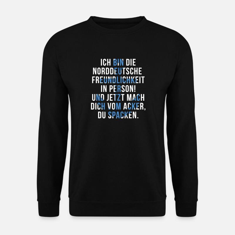 Norddeutsche Freundlichkeit | Spruch Geschenk - Unisex Pullover - Schwarz