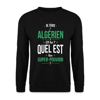 Je suis Algérien - Super-pouvoir - Cadeau Humour - Sweat-shirt Unisexe - noir - Devant - Alina (178cm) & Michal (187cm)
