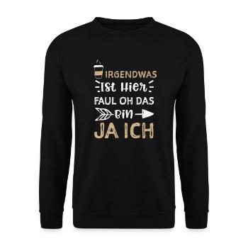 Irgendwas Ist Hier Faul Oh Das B... - Unisex Pullover - Schwarz - Vorne - Alina (178cm) & Michal (187cm)