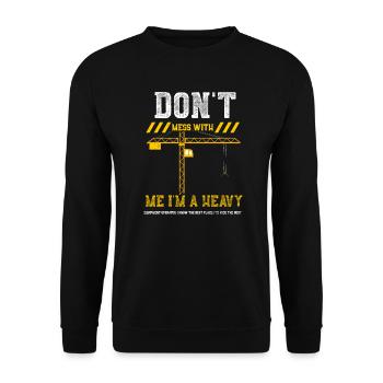 Ne plaisante pas avec moi, je suis un lourd e... - Sweat-shirt Unisexe - noir - Devant - Alina (178cm) & Michal (187cm)